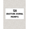 120 Gratitude Journal Prompts Bundle