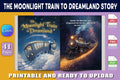 The Moonlight Train to Dreamland