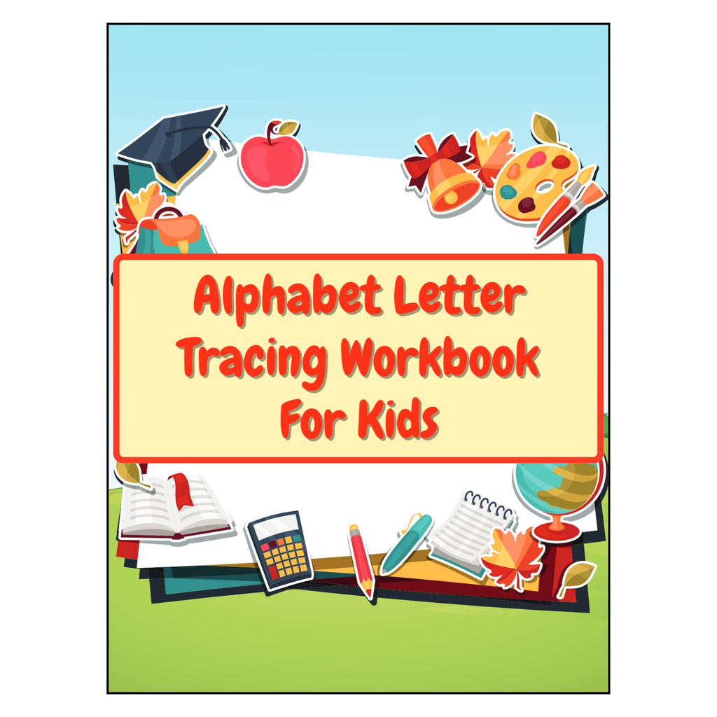 Alphabet Letter Tracing Workbook for Kids