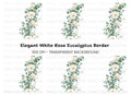 Elegant White Roses Eucalyptus Border Clipart Bundle
