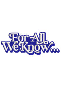For All We Know Embroidery Design