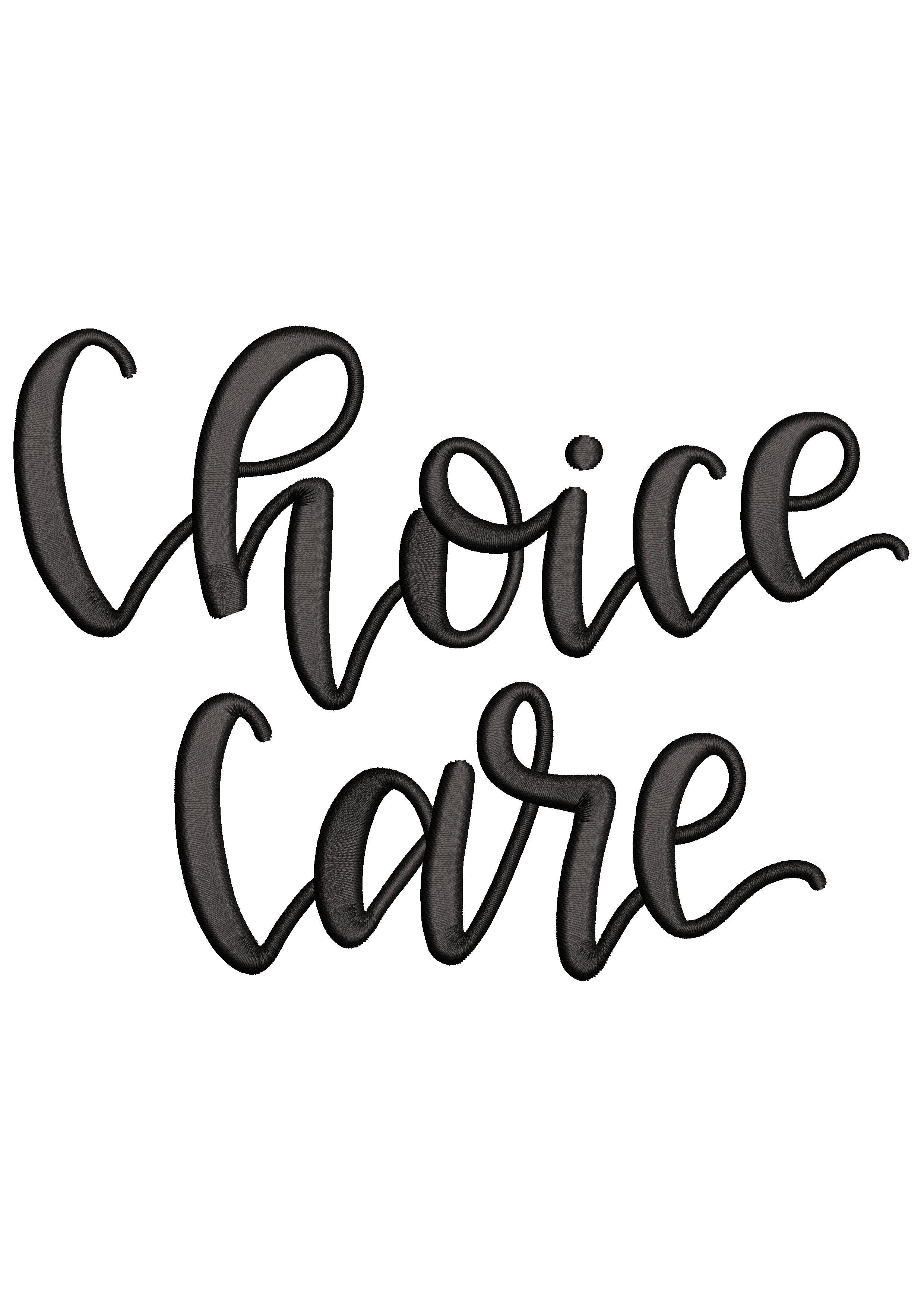Choice Care Embroidery Design